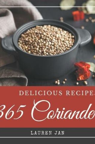 Cover of 365 Delicious Coriander Recipes