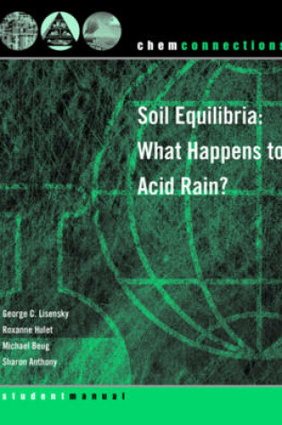 Cover of ChemConnections: Soil Equilibria: What Happens to Acid Rain?