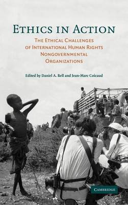 Book cover for Ethics in Action: The Ethical Challenges of International Human Rights Non-Governmental Organizations