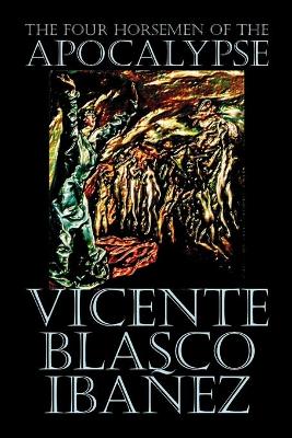 Book cover for The Four Horsemen of the Apocalypse by Vicente Blasco Ibáñez, Fiction, Literary