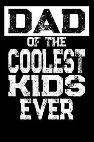 Cover of Dad of the Coolest Kids Ever