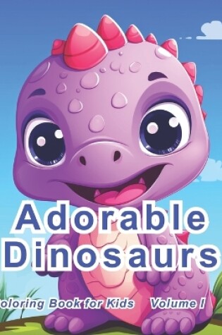 Cover of Adorable Dinosaurs