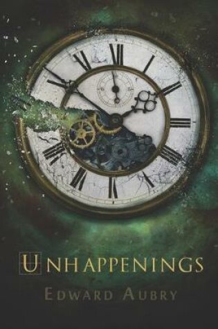 Cover of Unhappenings
