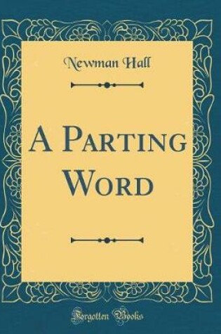 Cover of A Parting Word (Classic Reprint)