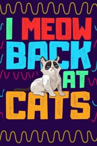 Cover of I Meow Back At Cats