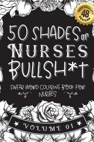 Cover of 50 Shades of Nurses Bullsh*t
