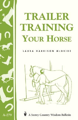 Book cover for Trailer-Training Your Horse: Storey's Country Wisdom Bulletin  A.279