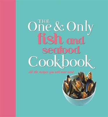 Book cover for The One and Only Fish and Seafood Cookbook