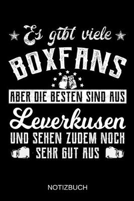 Book cover for Es gibt viele Boxfans aber die besten sind aus Leverkusen und sehen zudem noch sehr gut aus