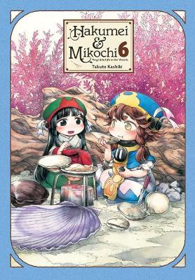 Book cover for Hakumei & Mikochi, Vol. 6