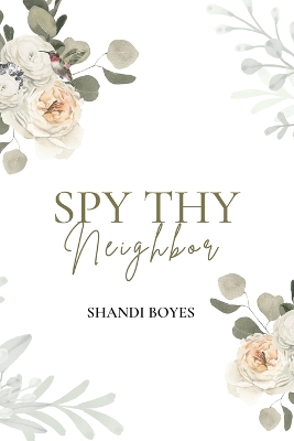 Book cover for Spy Thy Neighbor - Discreet