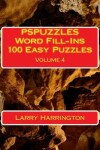 Book cover for PSPUZZLES Word Fill-Ins 100 Easy Puzzles Volume 4