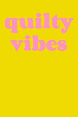 Book cover for Quilty Vibes