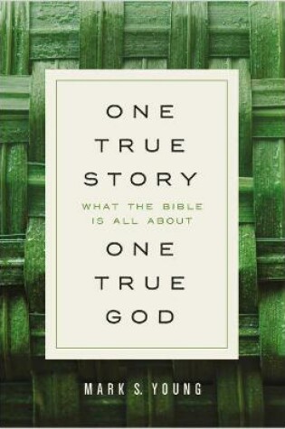 Cover of One True Story, One True God