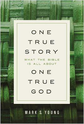 Book cover for One True Story, One True God