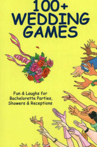 Cover of 100+ Wedding Games