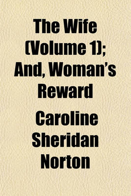 Book cover for The Wife (Volume 1); And, Woman's Reward