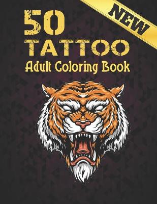 Book cover for 50 Tattoo Adult Coloring Book