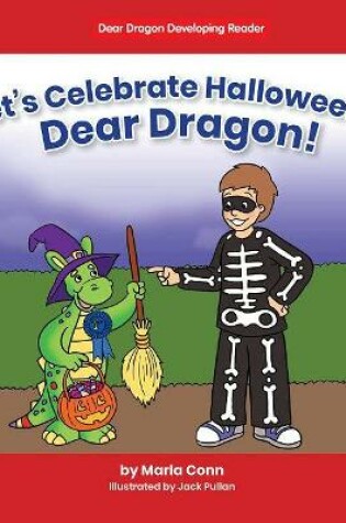 Cover of Let's Celebrate Halloween, Dear Dragon!