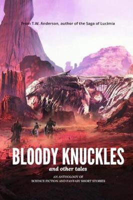 Book cover for Bloody Knuckles (and Other Tales)