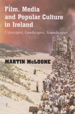 Book cover for Film, Media and Popular Culture in Ireland