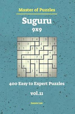 Book cover for Master of Puzzles - Suguru 400 Easy to Expert 9x9 Vol.11