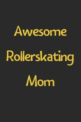 Cover of Awesome Rollerskating Mom