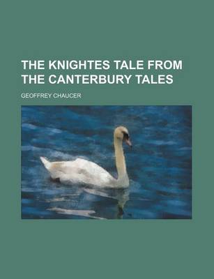 Book cover for The Knightes Tale from the Canterbury Tales