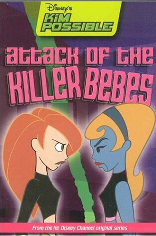 Cover of Disney's Kim Possible: Attack of the Killer Bebes - Book #7