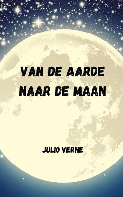 Book cover for Van de aarde naar de maan