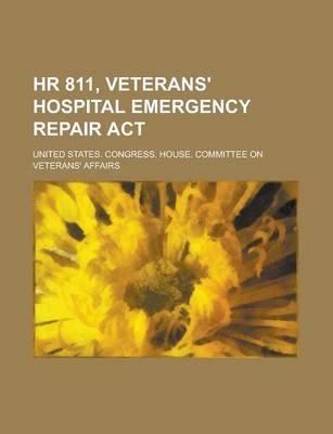 Book cover for HR 811, Veterans' Hospital Emergency Repair ACT