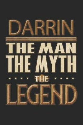 Cover of Darrin The Man The Myth The Legend