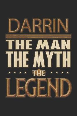 Book cover for Darrin The Man The Myth The Legend