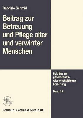 Book cover for Beitrag Zur Betreuung Und Pflege Alter Und Verwirrter Menschen