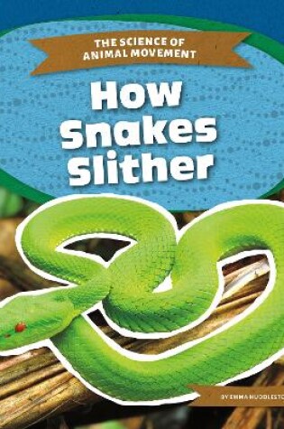 Cover of How Snakes Slither