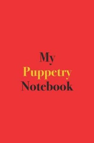 Cover of My Puppetry Notebook