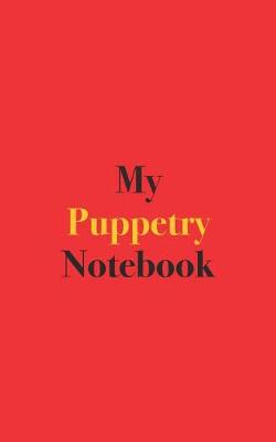 Cover of My Puppetry Notebook