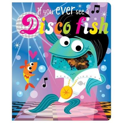 Book cover for If You Ever See a Disco Fish