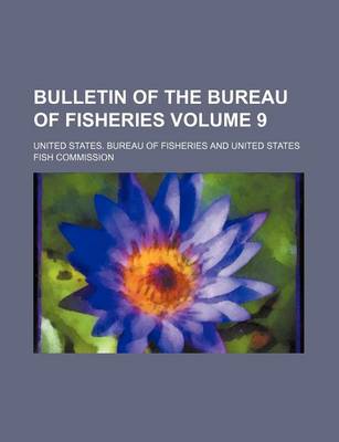 Book cover for Bulletin of the Bureau of Fisheries Volume 9