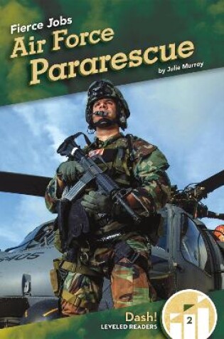 Cover of Fierce Jobs: Air Force Pararescue