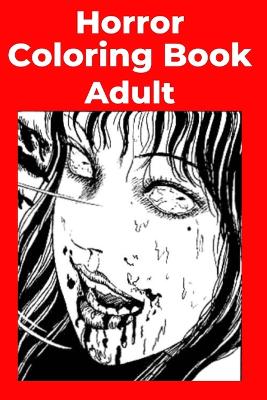 Book cover for Horror Coloring Book Adult