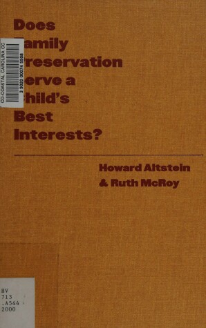 Cover of Does Family Preservation Serve a Child's Best Interests?