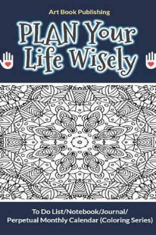 Cover of Plan Your Life Wisely