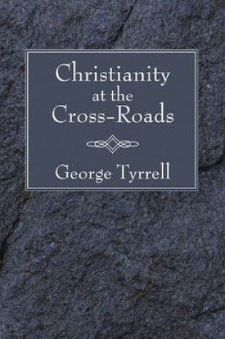 Cover of Christianity at the Cross-Roads