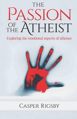 Book cover for The Passion of the Atheist