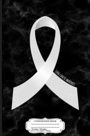 Cover of Lung Cancer Awareness Ribbon Composition Notebook