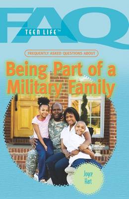 Cover of Frequently Asked Questions about Being Part of a Military Family