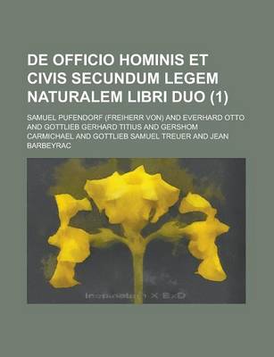 Book cover for de Officio Hominis Et Civis Secundum Legem Naturalem Libri Duo (1 )