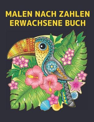 Book cover for Erwachsene Malen Nach Zahlen Buch