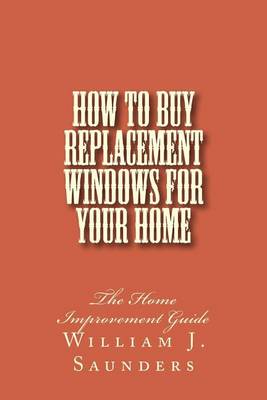 Cover of How to Buy Replacement Windows for Your Home